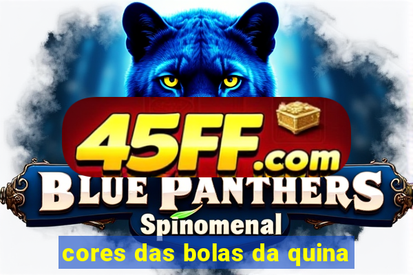 cores das bolas da quina